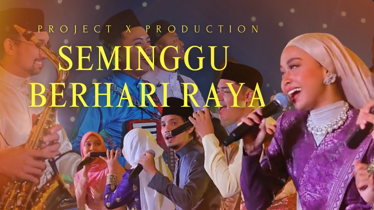 SEMINGGU BERHARI RAYA - PROJECT X PRODUCTION
