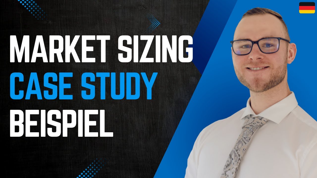 Market Sizing Case Study Deutsch: Beispiel fürs Interview