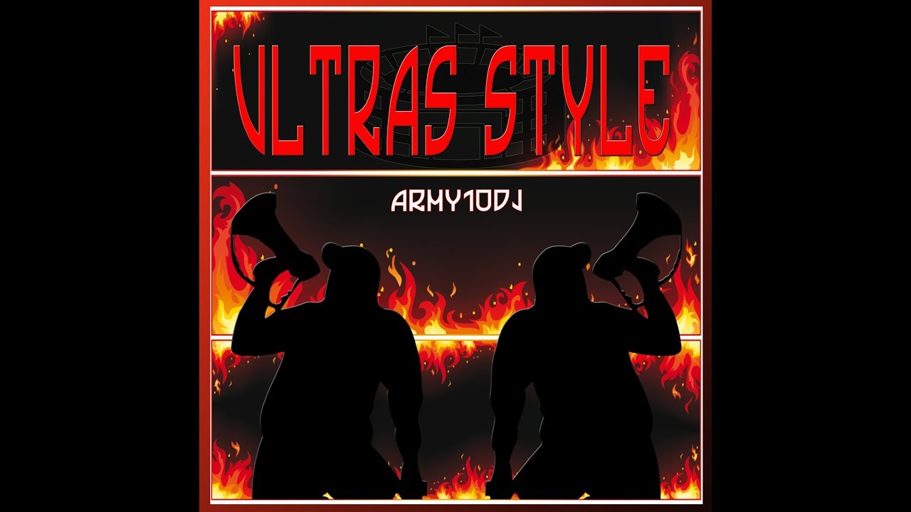Army10dj - Ultras Style (radio Edit)