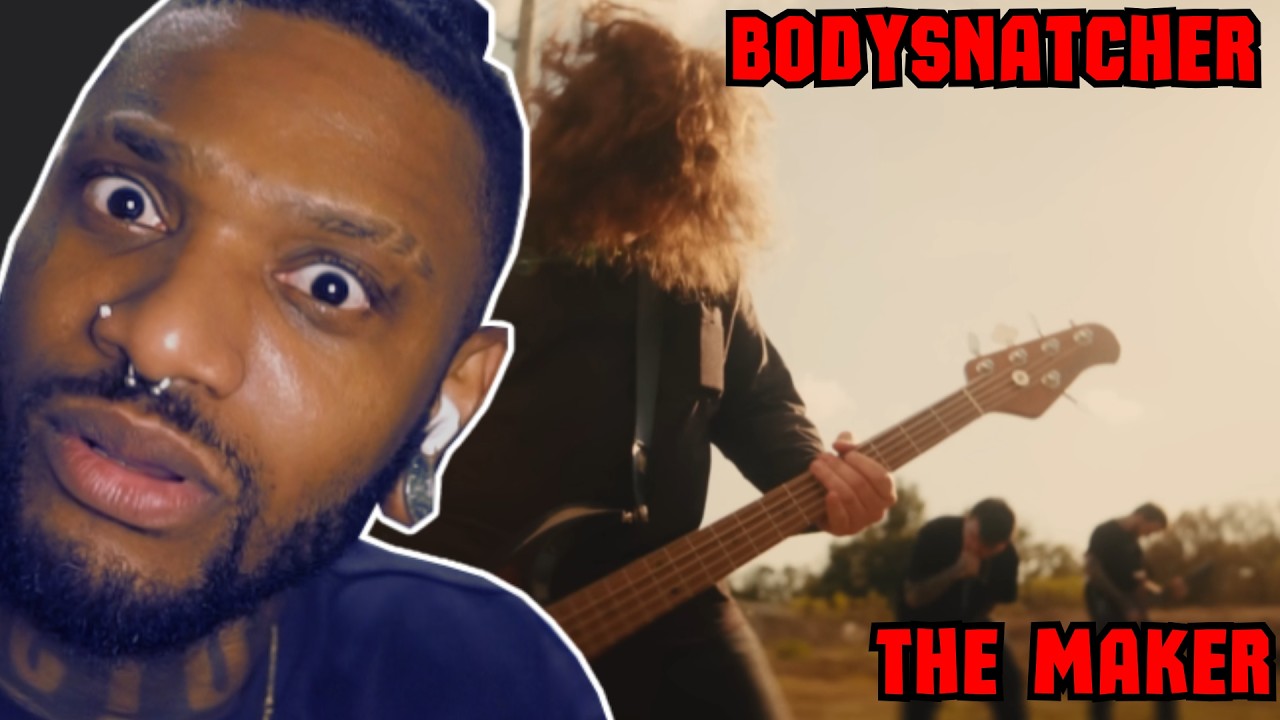 BODYSNATCHER | THE MAKER | REACTION