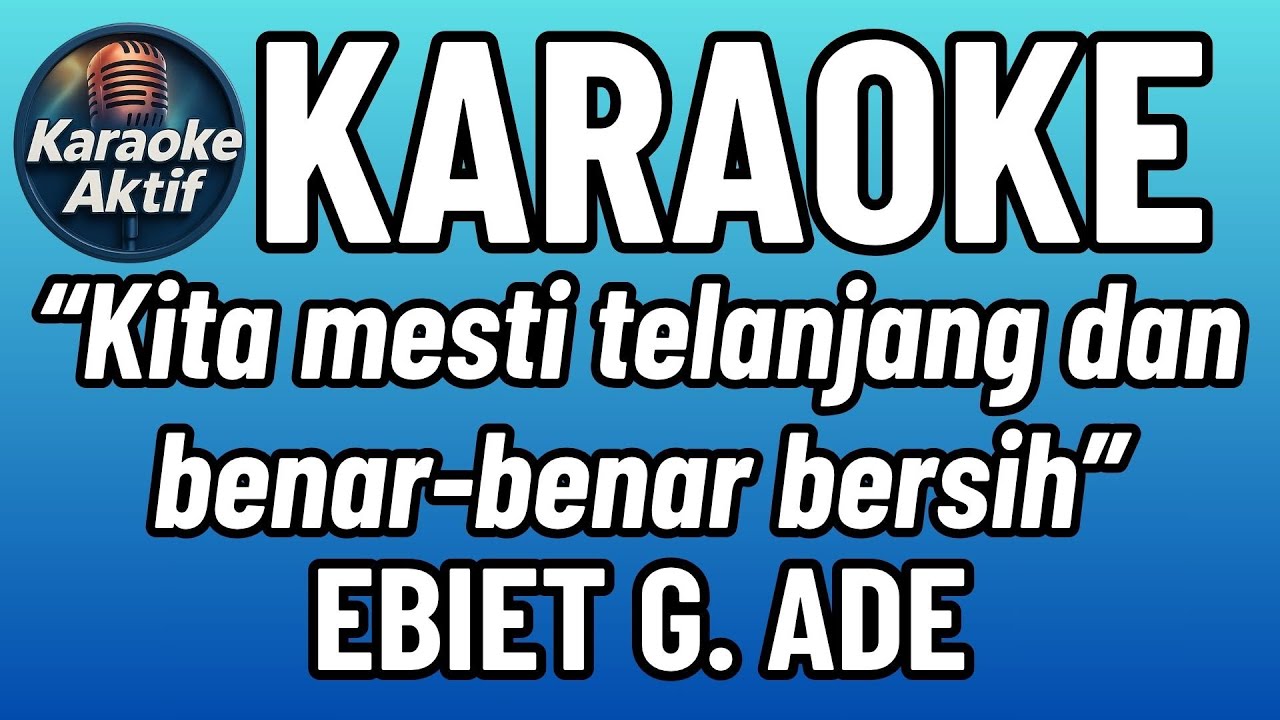 Untuk Kita Renungkan - Ebiet G Ade - Karaoke - Pop Nostalgia