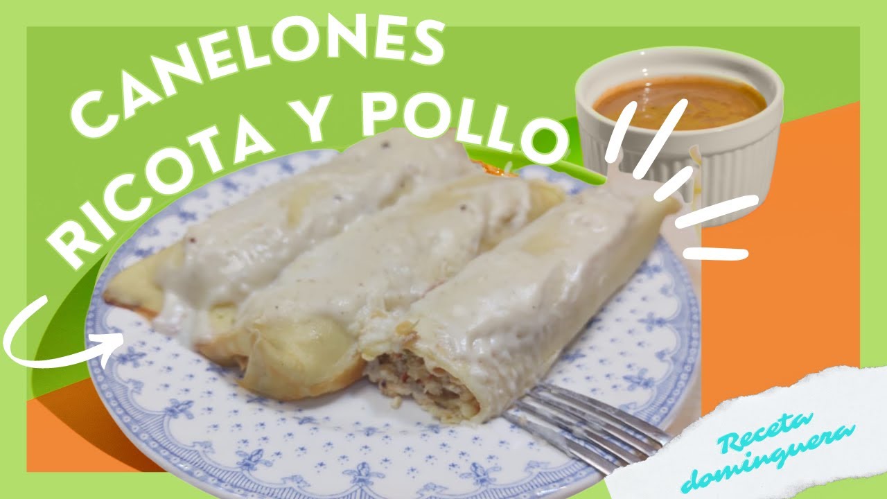 CANELONES DE RICOTA Y POLLO