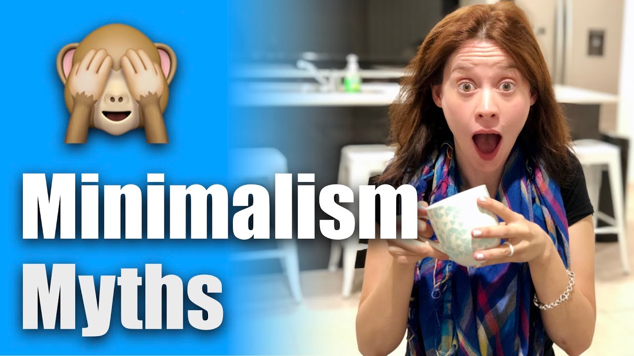 Minimalist Myths & Misconceptions
