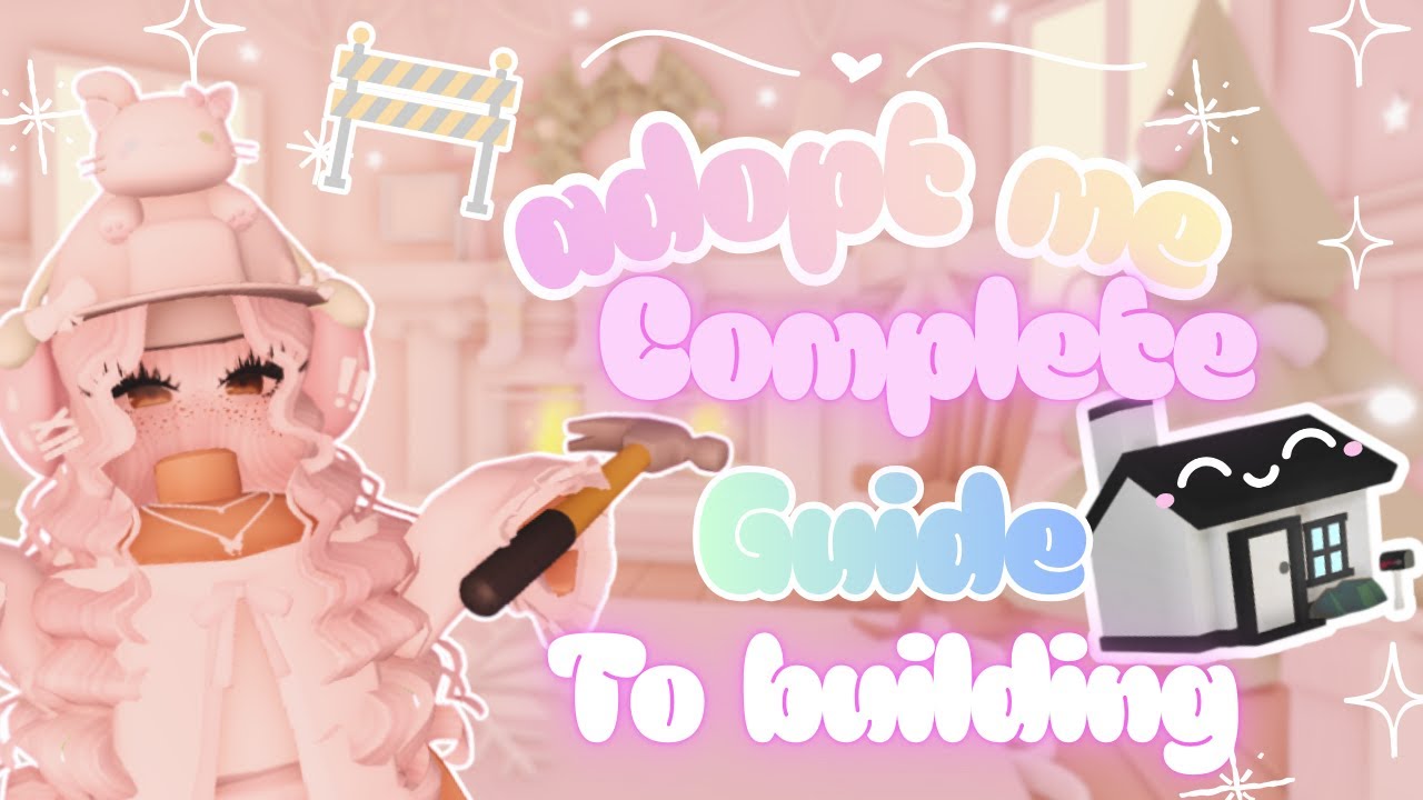 ˚⟡˖ ࣪ ♡ Полное руководство по строительству || Adopt Me || (все, что вам нужно знать) ˚⟡˖ ࣪