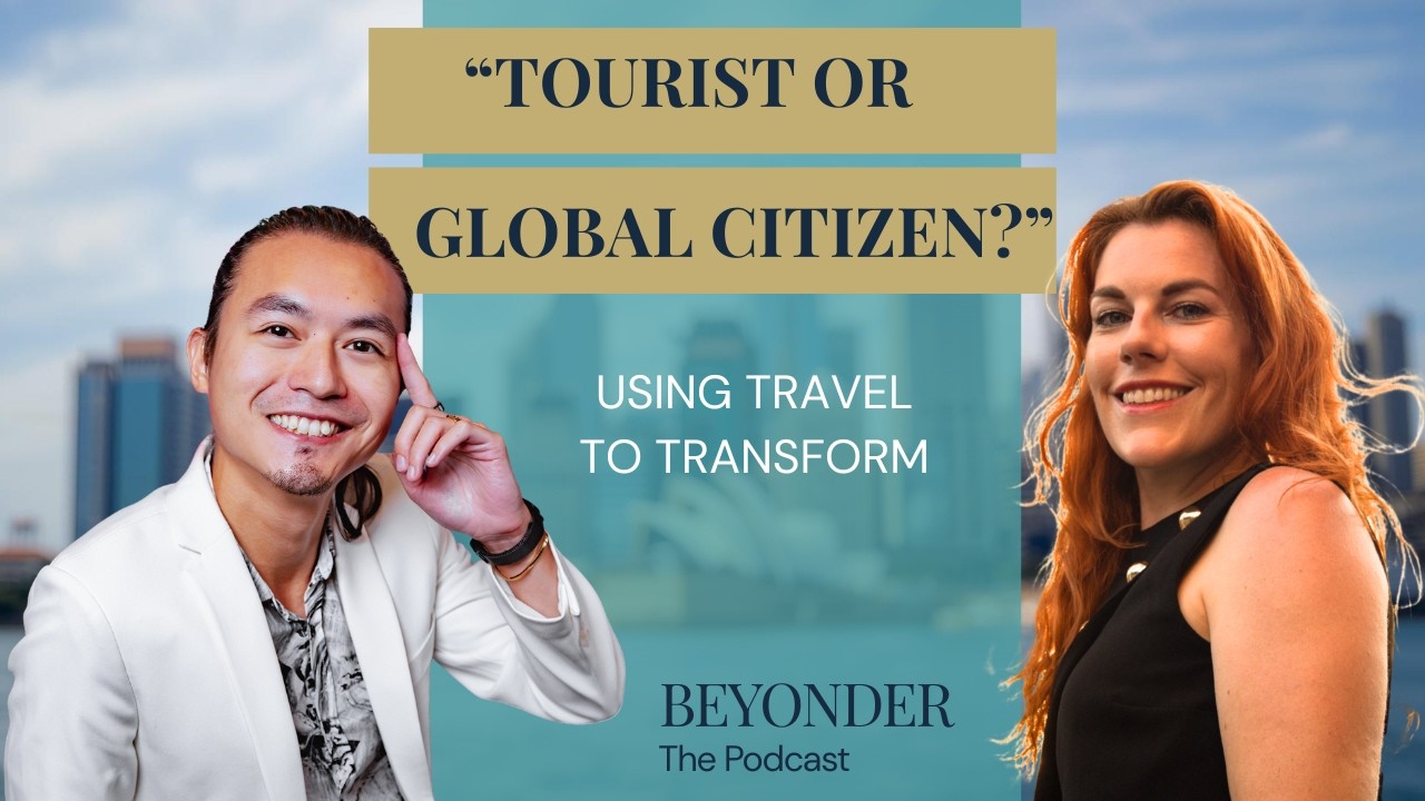 From Tourist to Global Citizen: The 4 Stages of Transformational Travel