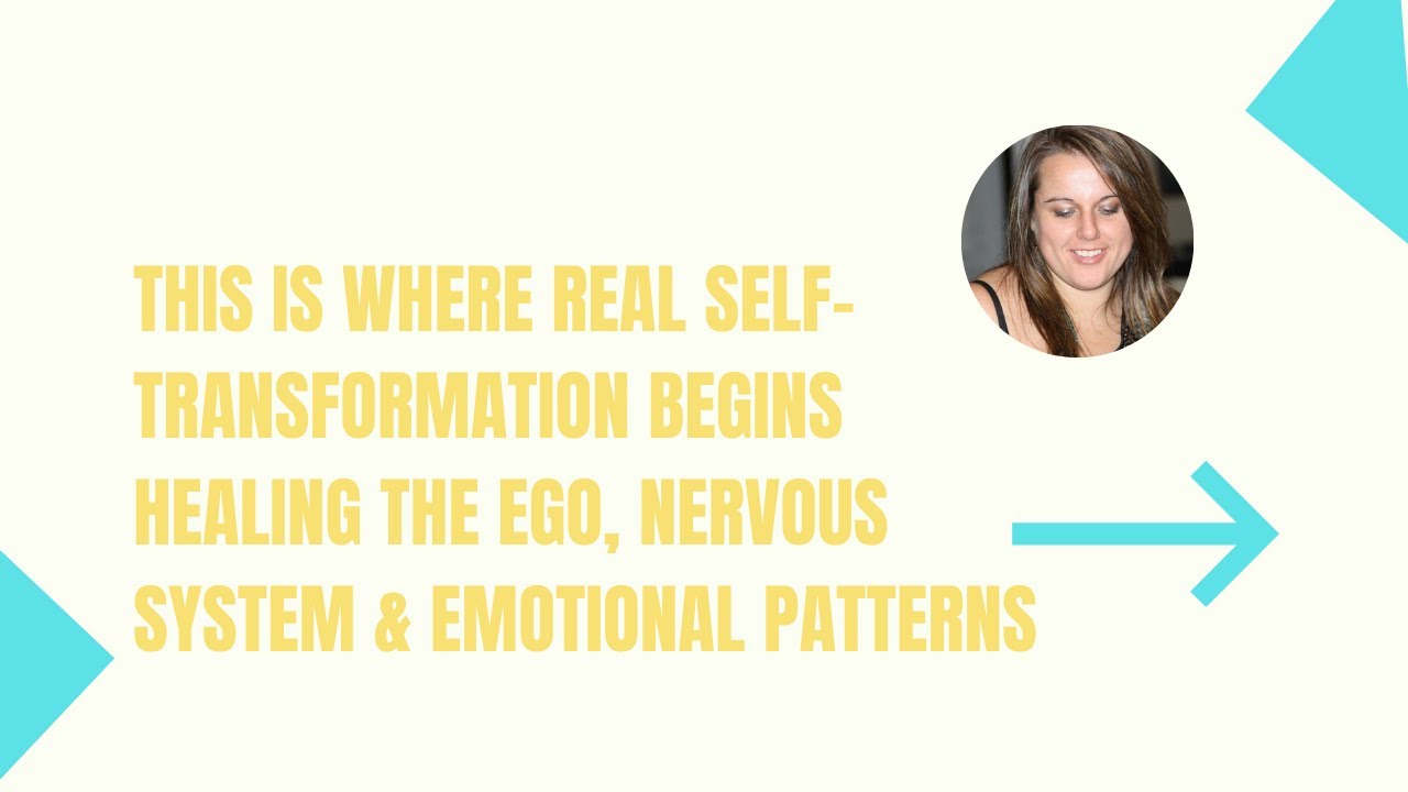 This Is Where Real Self-Transformation Begins | Healing the Ego, Nervous System & Emotional Patterns