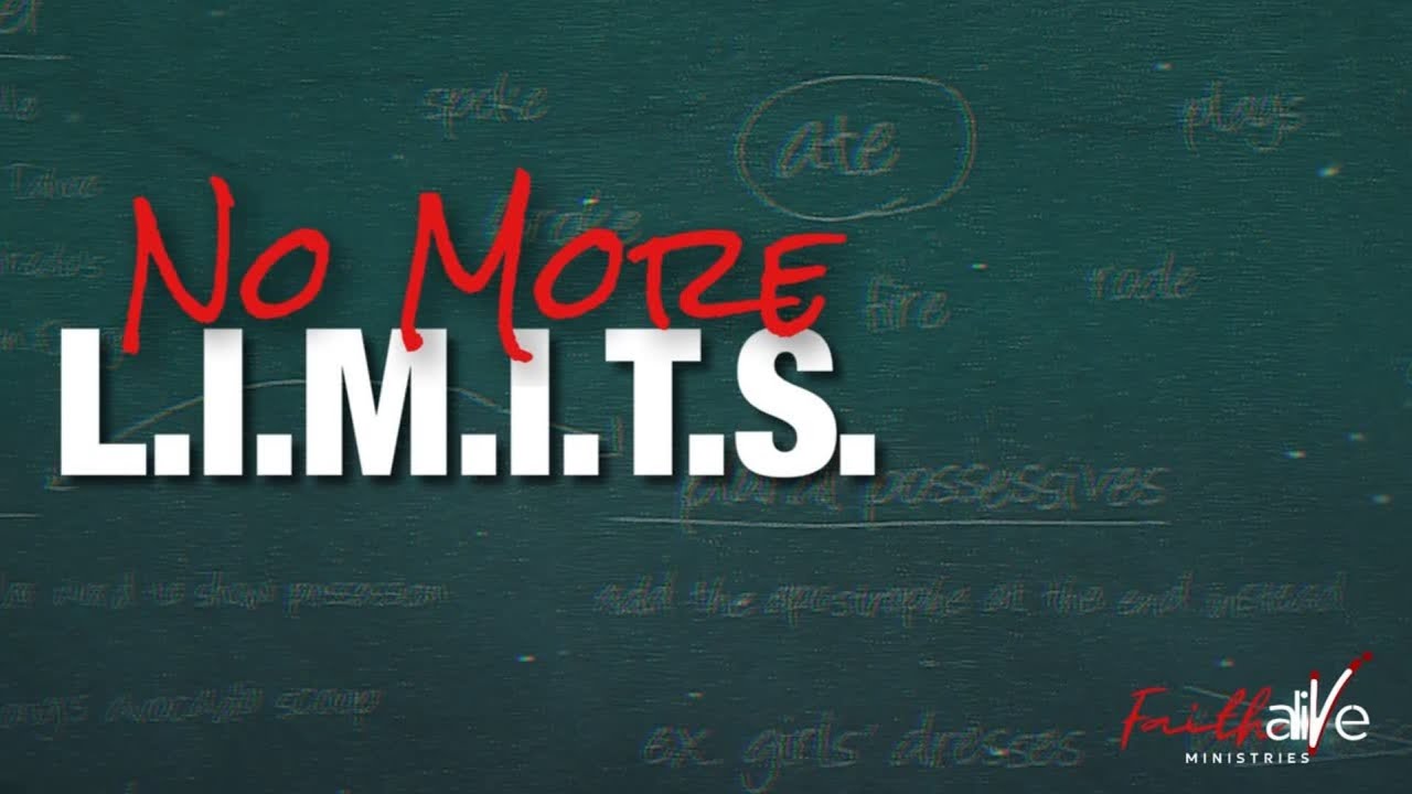 No L.I.M.I.T.S.