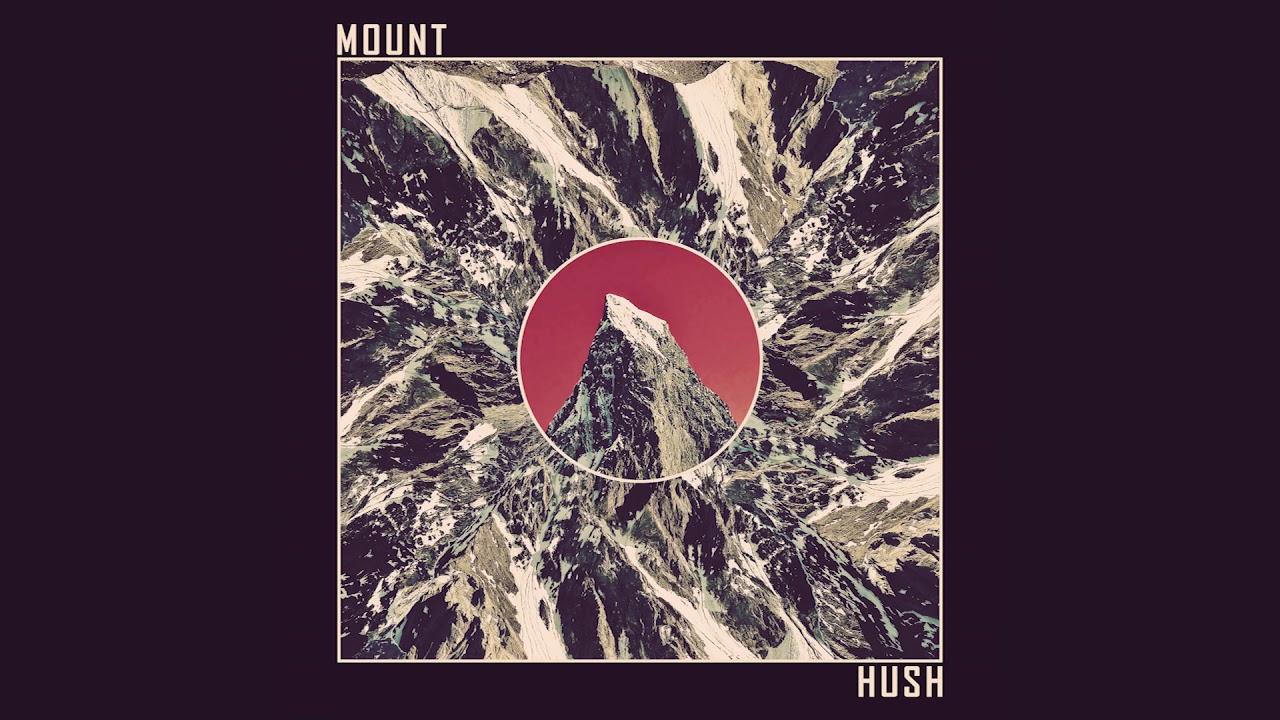 Mount Hush - Mount Hush (Full Album 2020)