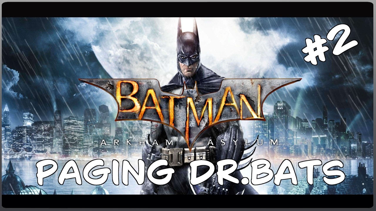 Paging Doctor Bats (Arkham Asylum | Ep2)