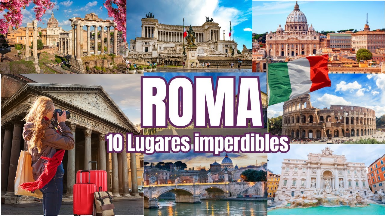 ROMA 10 LUGARES IMPERDIBLES I Guía turística para tu próximo viaje a Roma