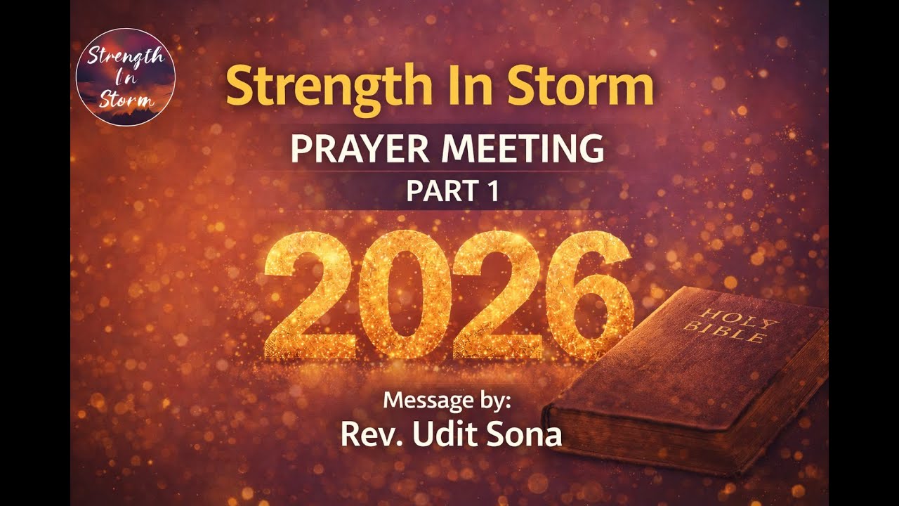 Prayer Meeting (Strength In Storm) | Part 1 | Message by Rev. Udit Sona