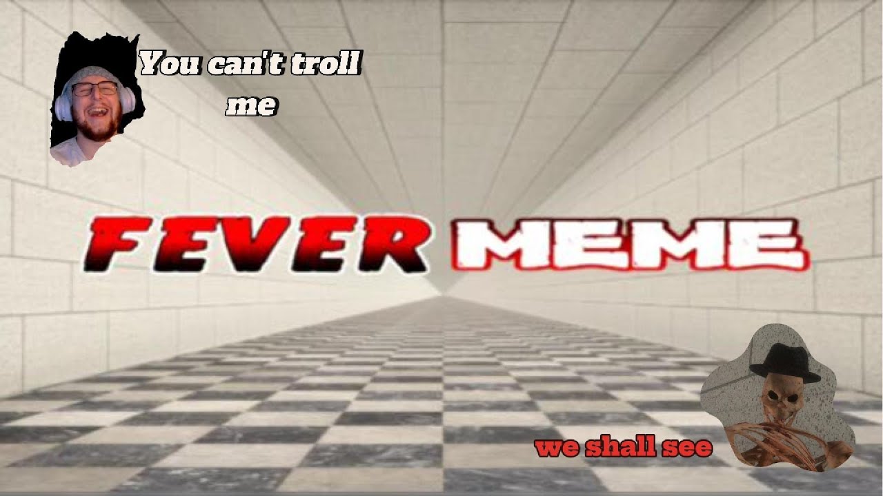 This game knows how to TROLL | Fever Meme