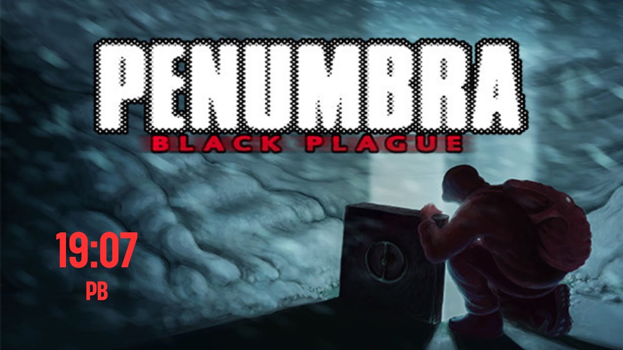 Penumbra: Black Plague | Any% Speerun [19:07] (Unofficial PB)