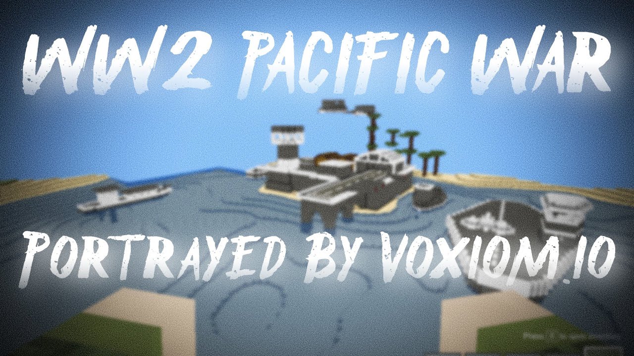 WW2 Pacific War Portrayed By Voxiom.io