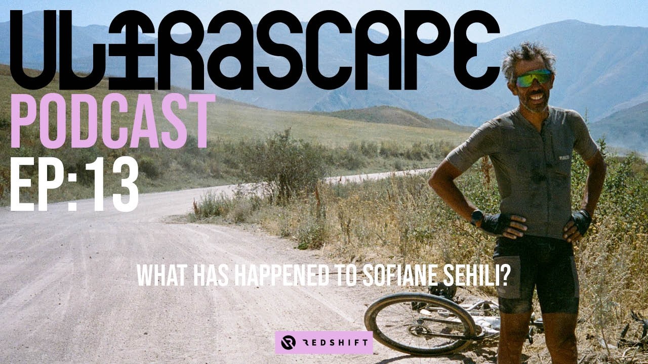 WHAT HAS HAPPENED TO SOFIANE SEHILI? | ULTRASCAPE PODCAST EP13
