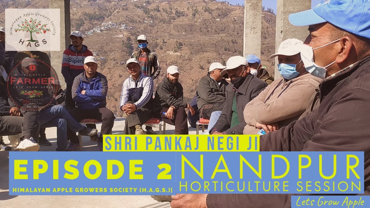 Episode 2 | #Nandpur  Horticulture Session | H.A.G.S.|  Shri Pankaj Negi Ji  2021
