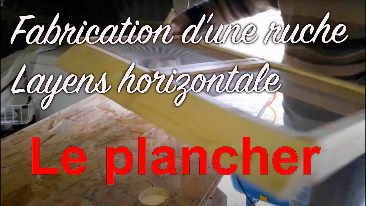 Fabrication d'une ruche Layens horizontale 1/4 : le plancher