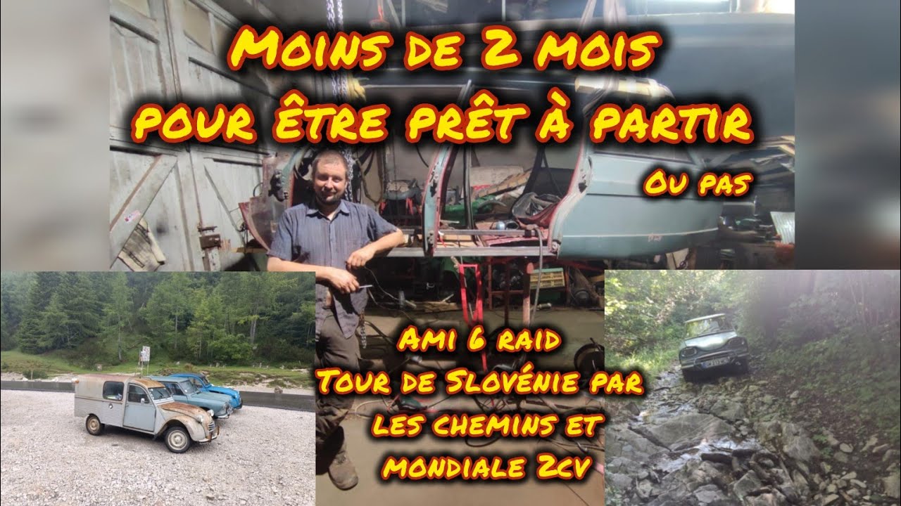 Ami 6 raid : Slovénie par les chemins et mondiale 2cv 