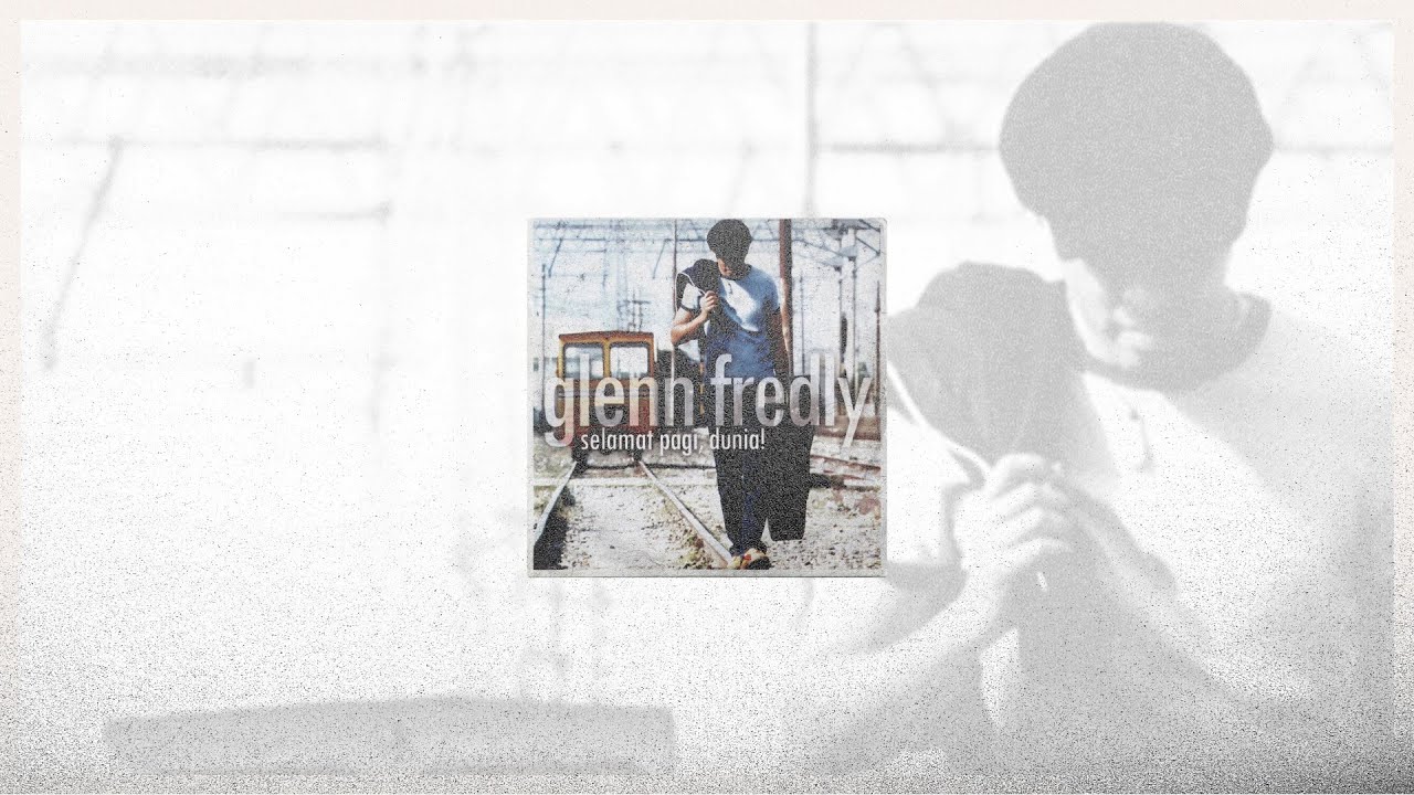 Glenn Fredly - Selamat Pagi, Dunia! (2004) Official Audio Full Album