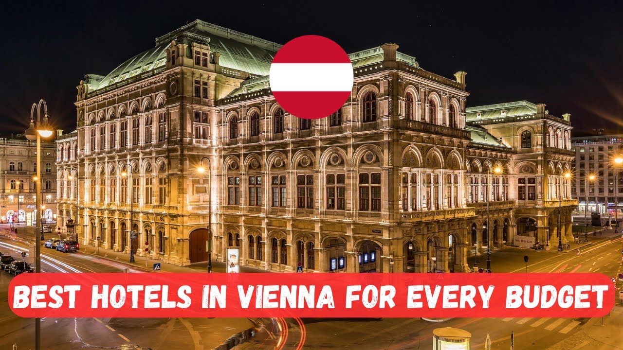 The Absolute Best Hotels in Vienna for Every Budget!