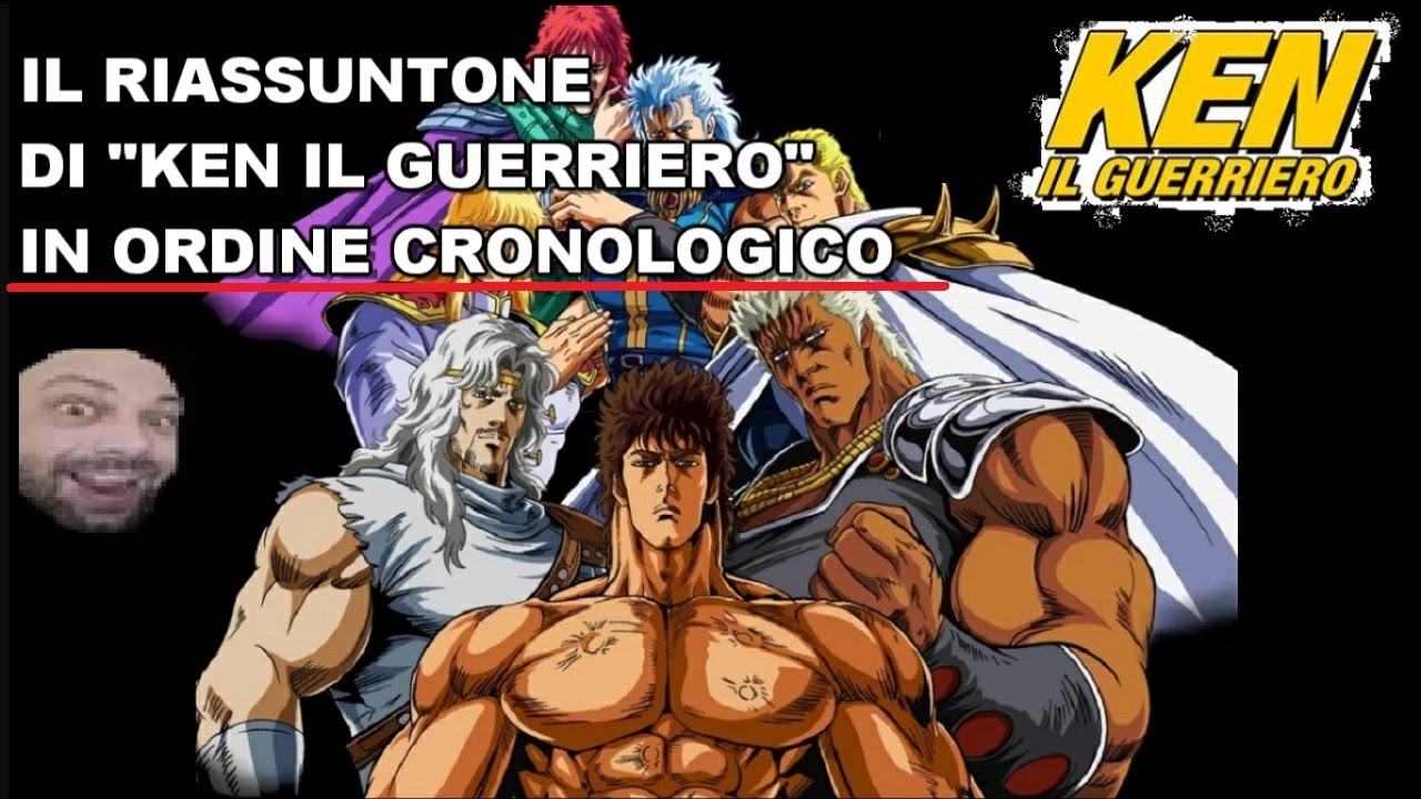 IL RIASSUNTO DI KEN IL GUERRIERO IN ORDINE CRONOLOGICO, TUTTO L' ANIME DI HOKUTO NO KEN