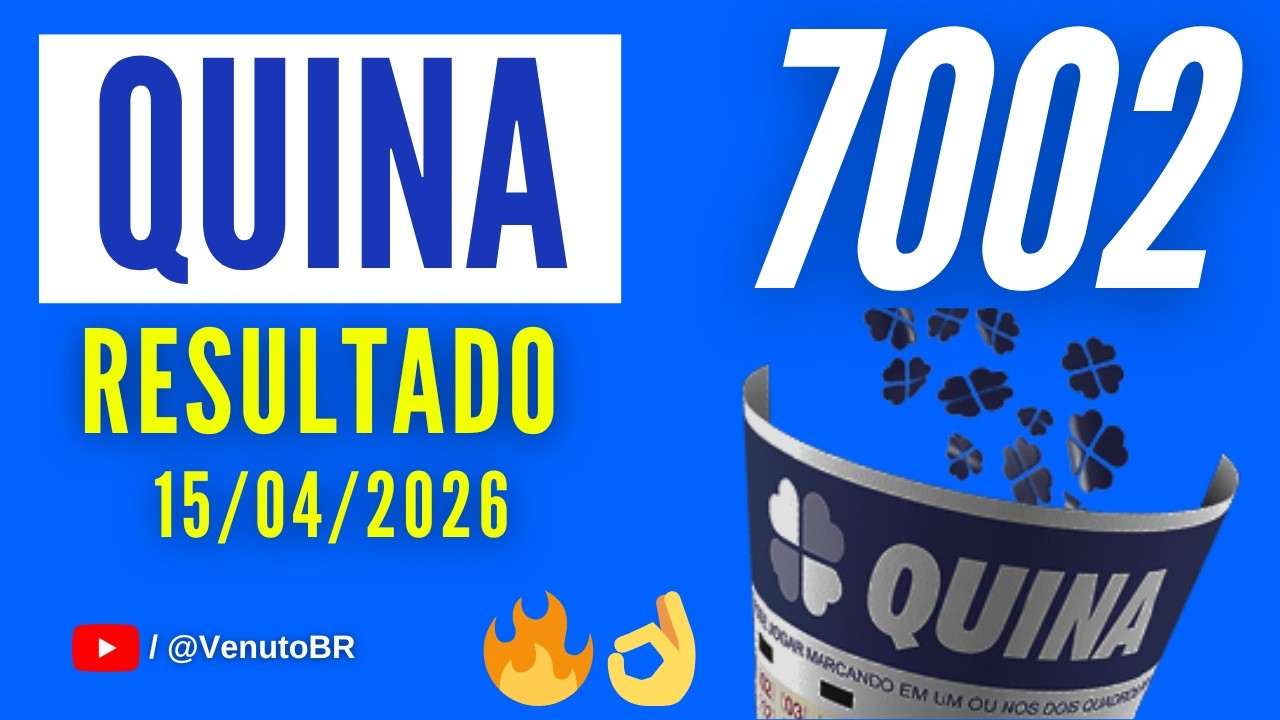 🍀 RESULTADO QUINA 7002 HOJE (15/04/2026) | Sorteio Concurso 7002