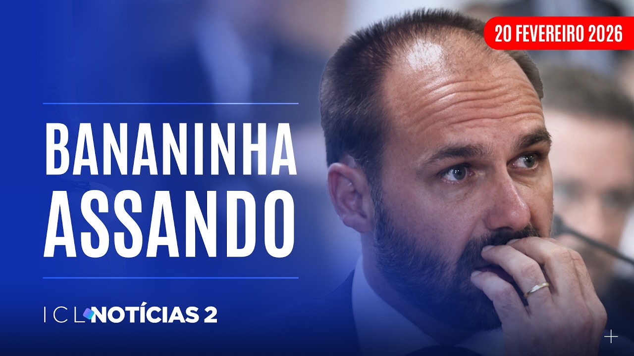 ICL NOTÍCIAS 2 - 20/02/26 - STF FORMALIZA AÇÃO PENAL E EDUARDO RESPONDERÁ POR TENTATIVA DE OBSTRUÇÃO