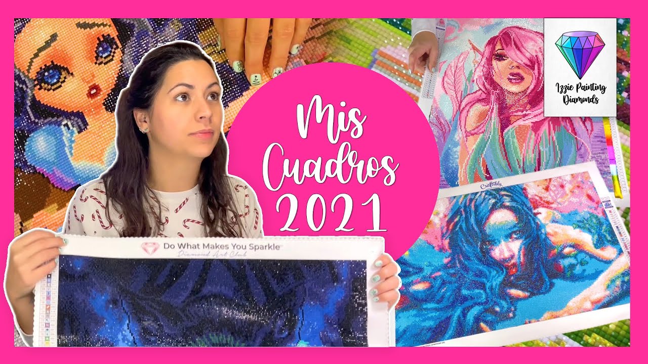 Mis Cuadros 2021 de Diamond Painting / My 2021 Paintings
