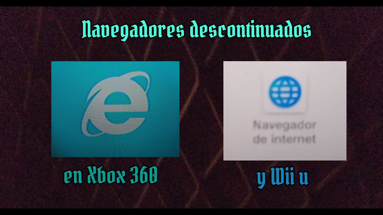 No sirven los navegadores de Xbox 360 y Wii u! Son navegadores descontinuados!