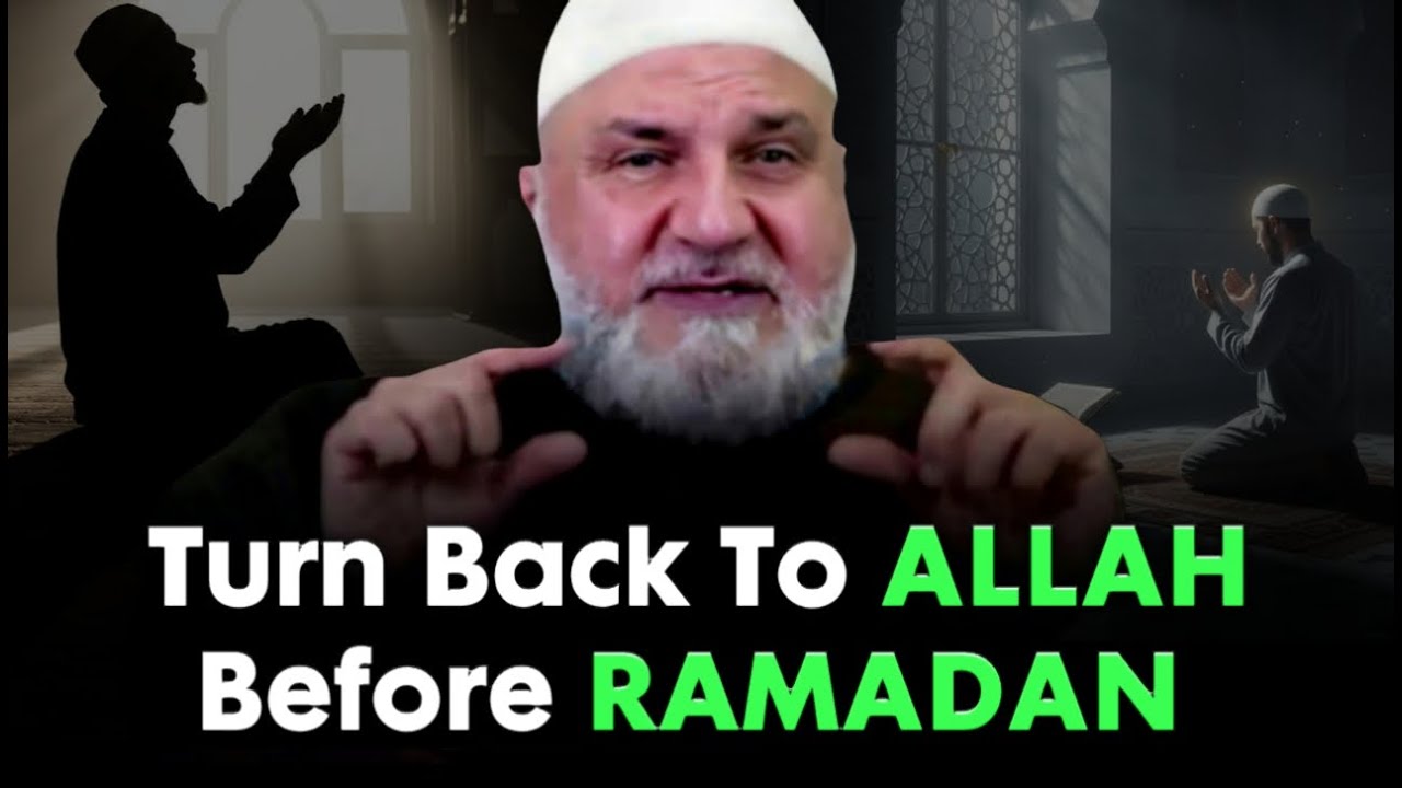 Turn Back to Allah Before Ramadan Begins — One Action That Erases All Your Sins | Mohamad Baajour