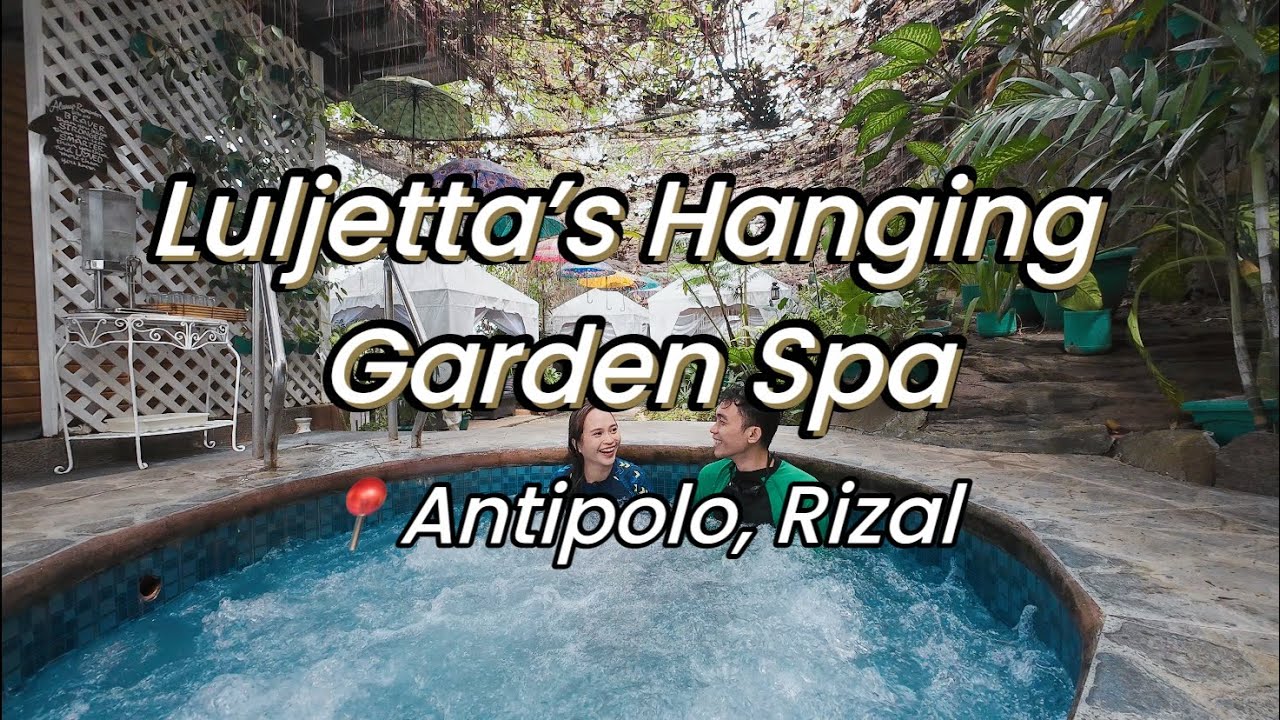 Luljetta’s Hanging Garden Spa - Antipolo, Rizal