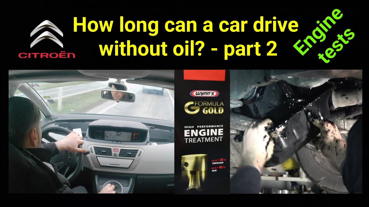 How long can a car drive without oil?  Part 2. Second test.