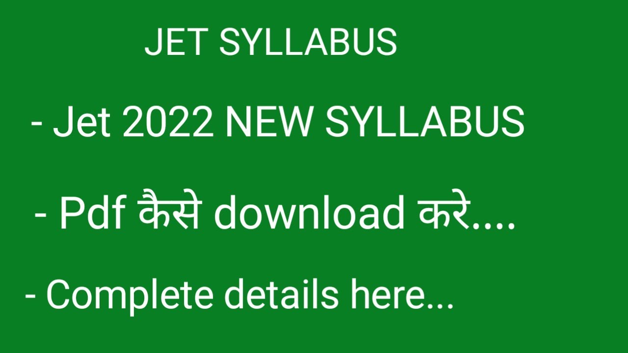 Jet new syllabus change pdf how to download jet syllabus 2022