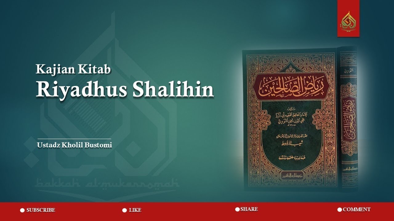 #43 | KJJ BORNEO | Riyadhus Shalihin, Bab : Menajaga Dalam Ber'amal, No 168