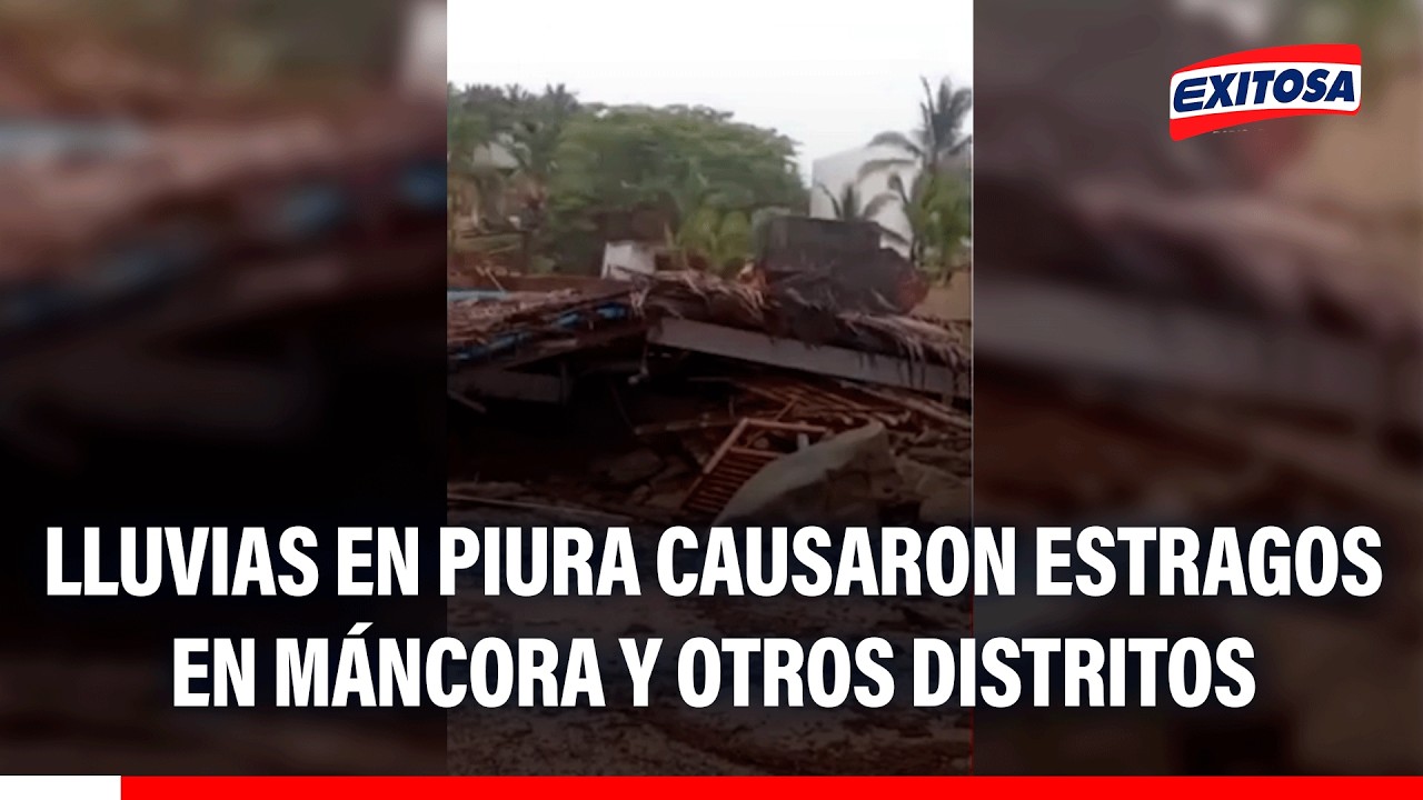 🔴🔵 Lluvias en Piura causaron estragos en Máncora y otros distritos