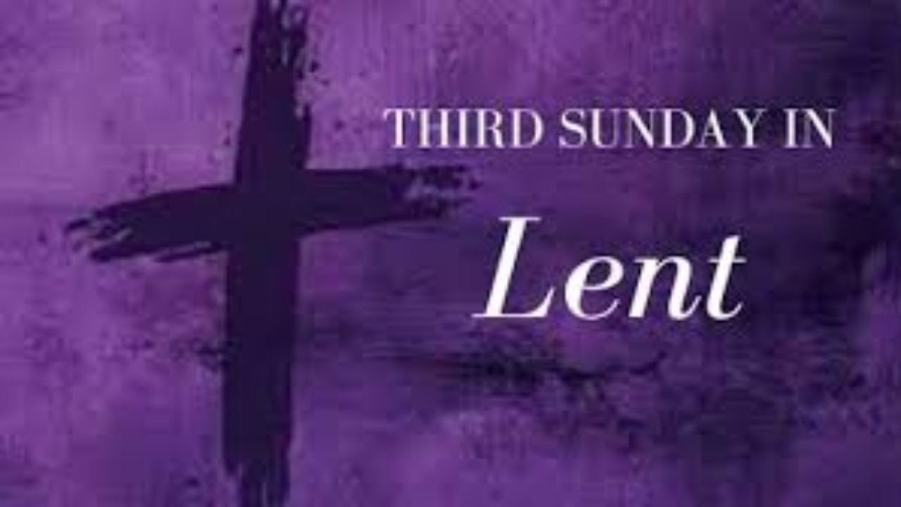 The Third Sunday in Lent 3/8/26