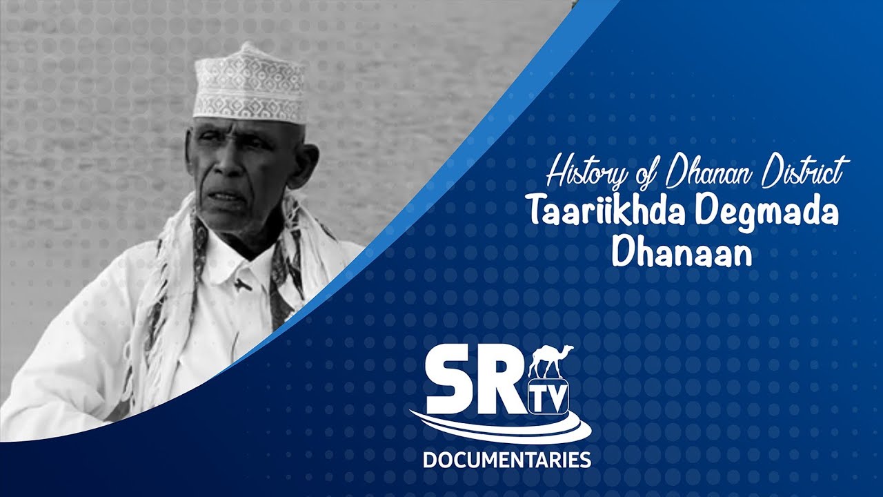 SRTV Taariikhda Degmada Dhanaan 13-01-2014