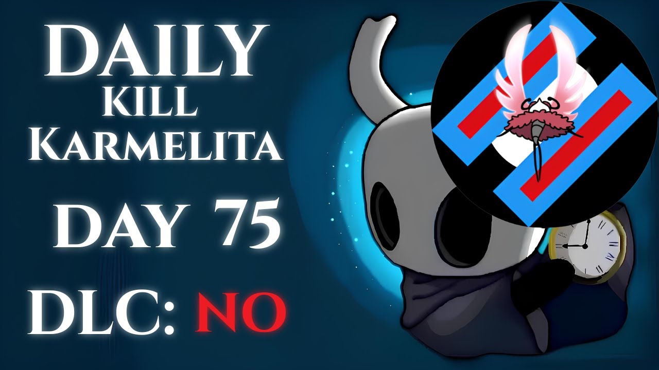 Daily Kill Karmelita | Day 75 | Hollow Knight: Silksong | Ft. Trobbio | AllEquals Co