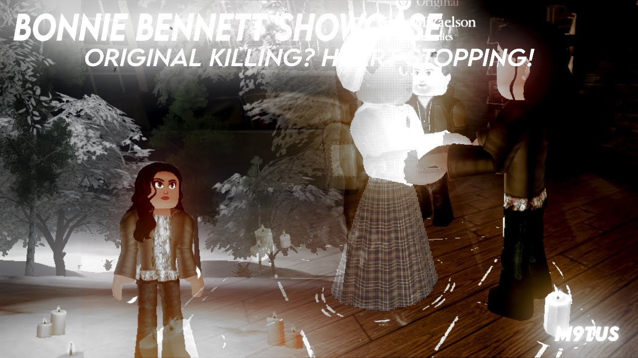 BONNIE BENNETT TVL 2 SHOWCASE [ ORIGINAL KILLING!, EMILY? ]