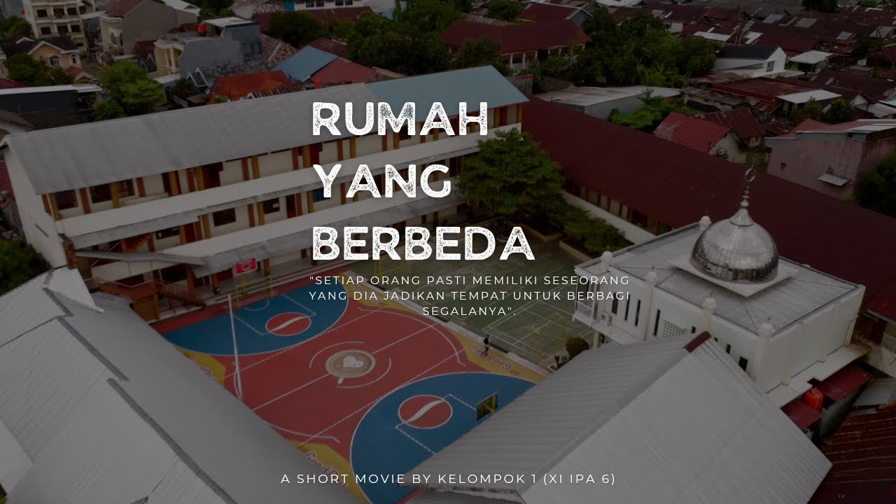 Rumah Yang Berbeda | A Short Movie by Kelompok 1 - XI MIPA 6 SMAN 8 Makassar