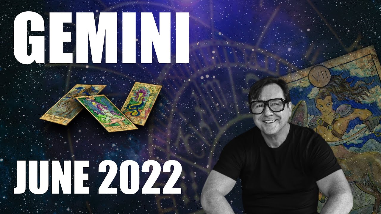 GEMINI JUNE 2022 Predictions : Trust, Believe & Have Faith : Love All Around : You Are Protected !