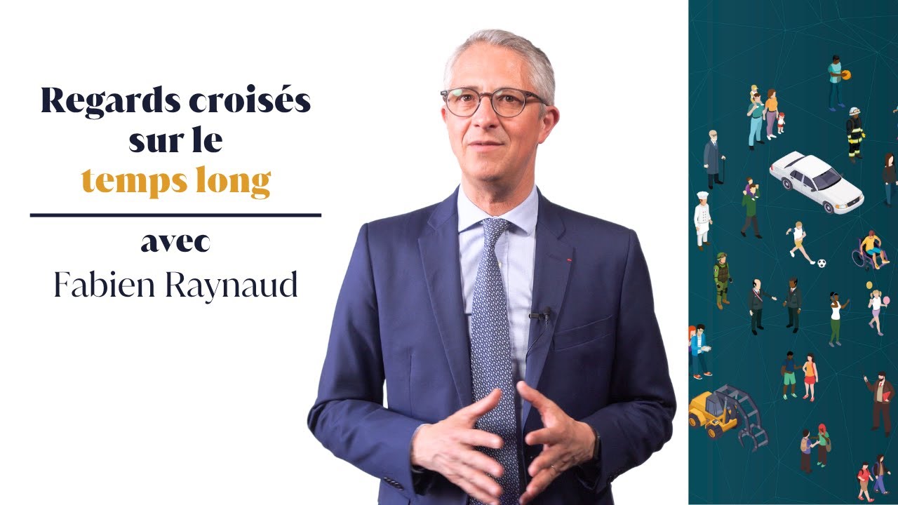 Regards crois&eacute;s sur le temps long dans l'action publique avec Fabien Raynaud (Conseil d&rsquo;&Eacute;tat)