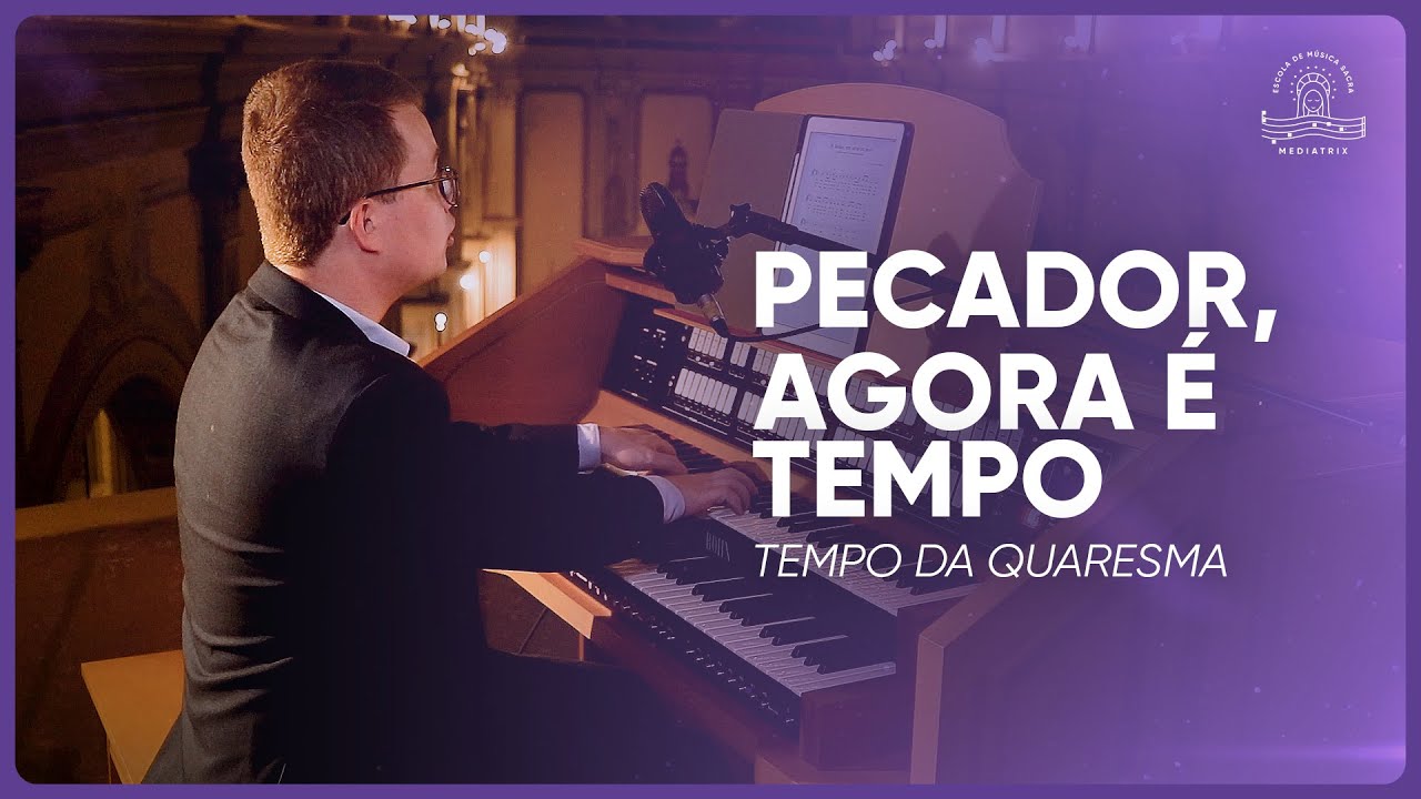 109. Pecador, agora é tempo (Autor Desconhecido)
