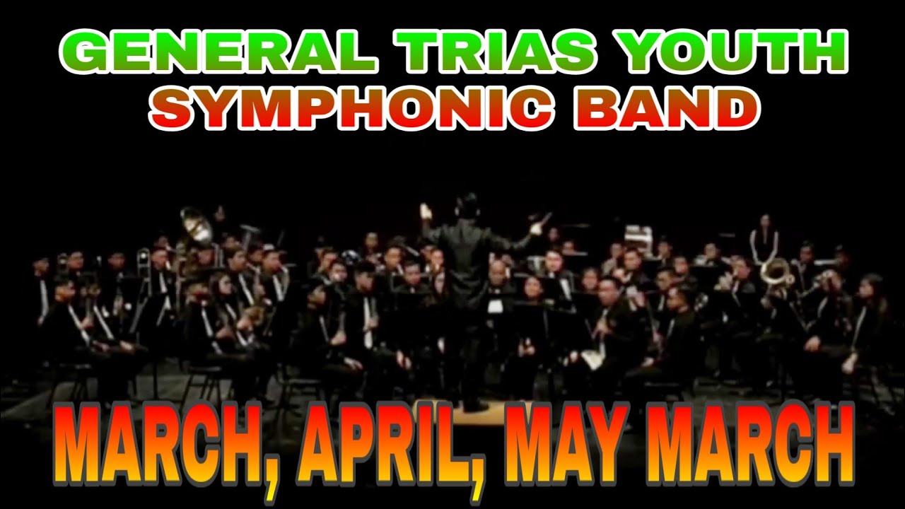 March, April, May March - General Trias Youth Symphonic Band