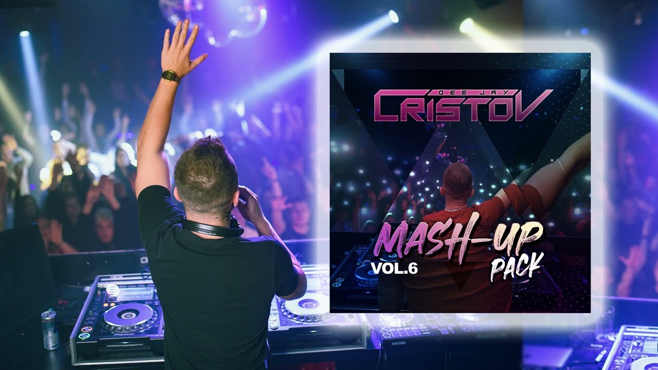 DJ CRISTOV - Mashup & Edit Pack Vol 6 / Best Mashups Of Popular Songs 2021