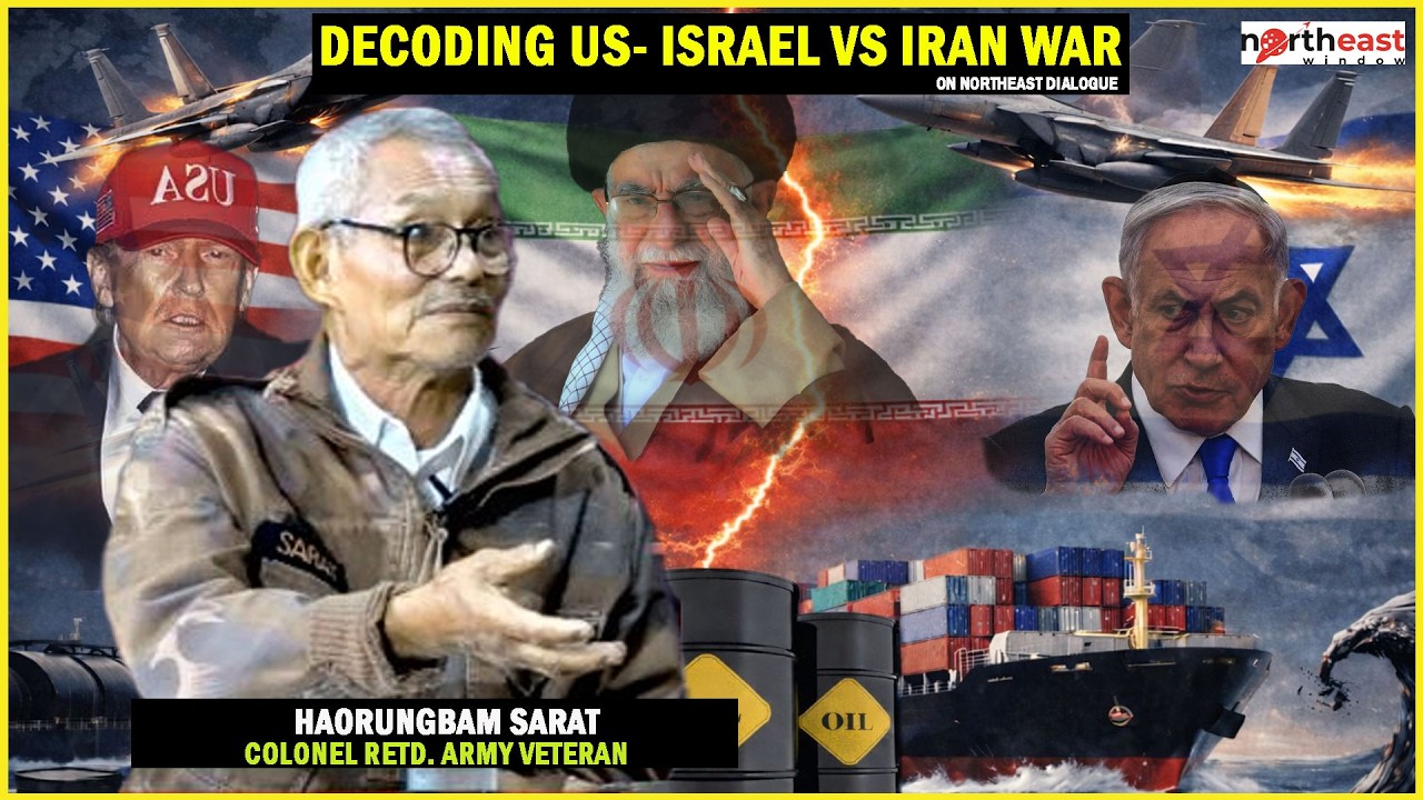 HAORUNGBAM SARAT COLONEL RETD. ARMY VETERAN : DECODING US- ISRAEL VS IRAN WAR || ON  DIALOGUE