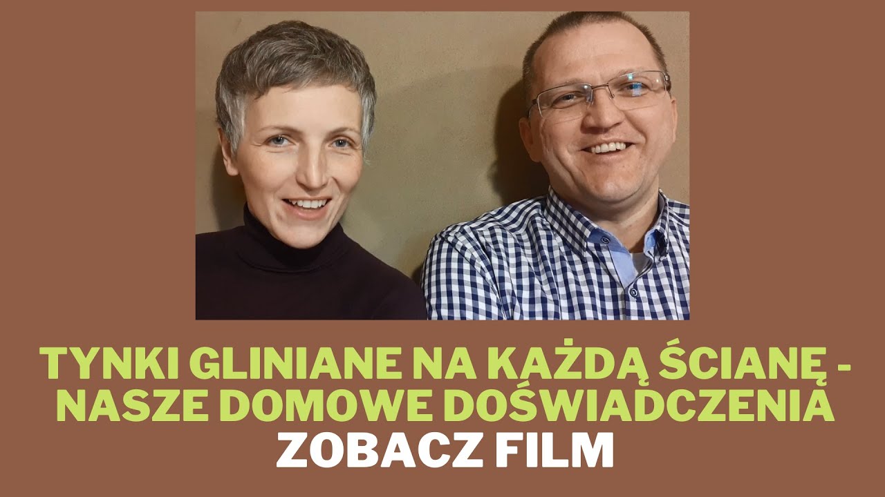 Tynki gliniane na każdą ścianę - nasze domowe doświadczenia