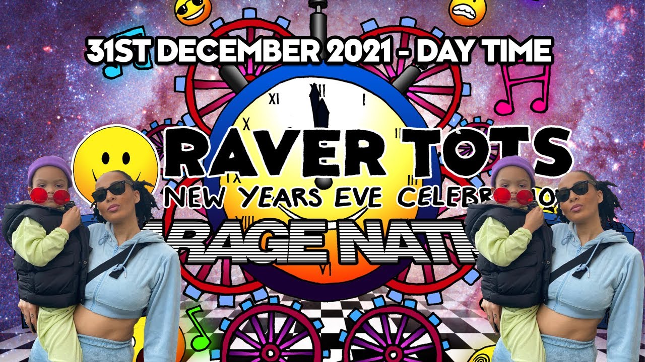 Raver Tots 2021 (New Years Eve Celebration)
