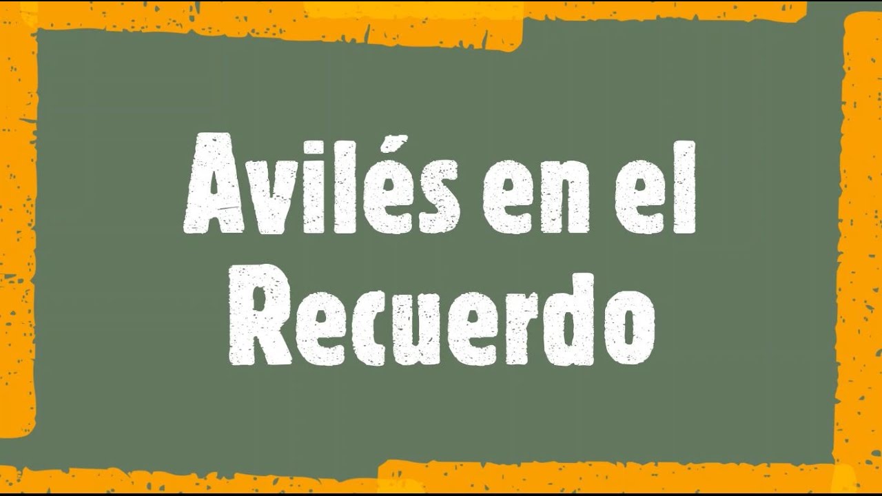 Avilés en el Recuerdo