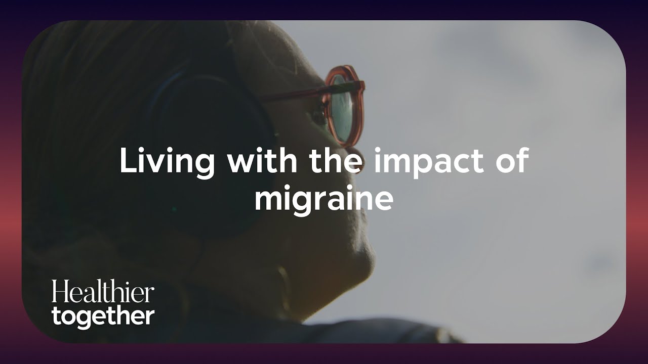 Living with the impact of migraine | Understanding this common disease